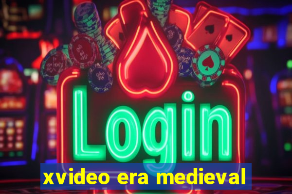 xvideo era medieval